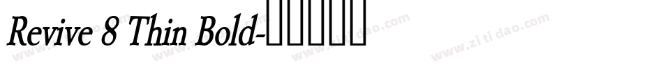 Revive 8 Thin Bold字体转换